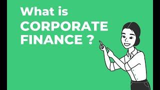 What is Corporate Finance ? | Simplified