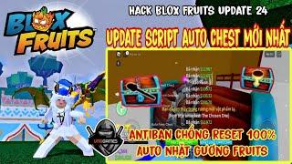 Hướng Dẫn Hack Blox Fruits Update Script Auto Farm Chest Mới Nhất No Key Farm Beli,Key,Cúp,Fruits...