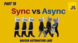 #19 - Synchronous vs ASynchronous Behaviour in JavaScript