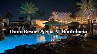 Omni Resort & Spa At Montelucia In Scottsdale, Arizona. Review Of The Facilities & Room.