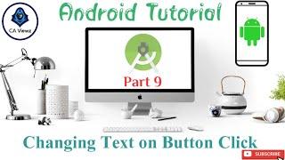 Changing text on button click in Android ||Tutorial || Part9 || Android Text Switcher ||CA VIEWZ