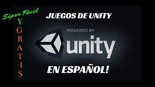 ¡COMO PONER EN ESPAÑOL CUALQUIER JUEGO DE UNITY EN MENOS DE 3 MINUTOS!