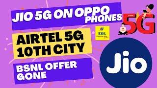 Reliance Jio 5G on OPPO Phones, Airtel 10th 5G City and BSNL Offer Removed | TTalks 6