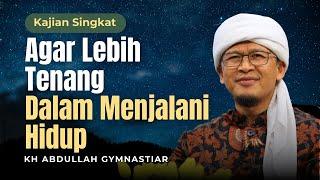 agar lebih tenang dalam menjalani hidup