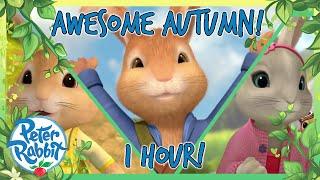 @OfficialPeterRabbit -  Awesome AUTUMN Adventure!  | 1+ Hour | Cartoons for Kids