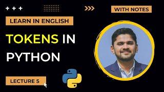 What are Python Tokens | Python Tutorial for Beginners | Lecture 5 | Amit Thinks