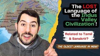 The LOST Language of Indus Valley Civilization! (The Oldest Language in India!)