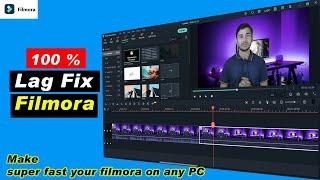 Filmora Lag Fix Solution