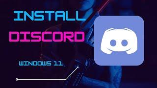 How to Download and Install Discord on Windows 11