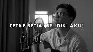 #SaatTeduh - Tetap Setia (Selidiki Aku) (Yeshua Abraham)