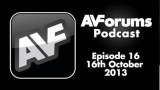AVForums Podcast 16th October 2013 Episode 16