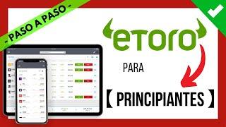 ️ Tutorial ETORO para PRINCIPIANTES ||  Cómo Usar Etoro desde Cero   【 Cómo INVERTIR en ETORO  】