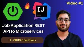 CRUD Operations | Job Application Project | Spring Boot REST API to Microservices | Video #1
