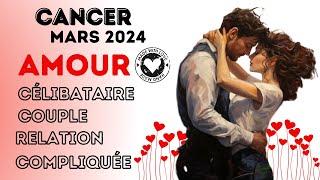 Cancer SENTIMENTAL MARS 2024 - CÉLIBATAIRE / COUPLE / AMOUR COMPLIQUÉ