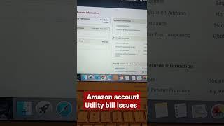 Amazon Account Reinstatement and | utility bill issue #amazon #foryou