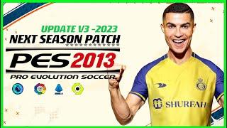 PES 2013 | NEXT SEASON PATCH 2023 UPDATE V3 | 1/12/23 | PC