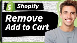 How to Hide or Remove the 'Add to Cart' Button on Shopify in 2024 (Works on All Themes)