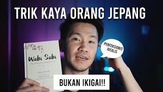 Cara SUKSES ala Orang JEPANG | YANG IDEALIS wajib NONTON terutama 20an| Wabi Sabi