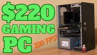 I built a $220 Gaming PC