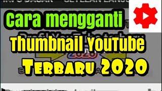 Cara mengganti thumbnail YouTube terbaru 2020