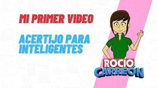 MI PRIMER VIDEO - Acertijo Para Inteligentes - Rocio Carreon