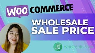 New Feature! Wholesale Sale Price in WooCommerce