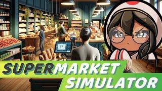 03-15-2024 - Supermarket Simulator NEW UPDATE Gameplay - Cupahnoodle Twitch Vods