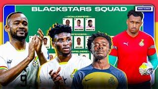 BLACK STARS 26-MAN SQUAD-4 BIG SURPRISES(PLAUSIBLE)-KUDUS CHOOSES JORDAN OVER DEDE-GHANA VS N. IRE