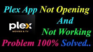 How to Fix Plex App  Not Opening  / Loading / Not Working Problem in Android Phone