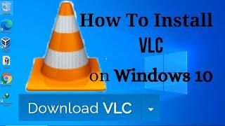 How to Download and Install VLC media player for Windows 10 2022 Update - Free & Easy