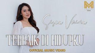 TERBAIK DI HIDUPKU - SISCA VERINA (OFFICIAL MUSIC VIDEO)