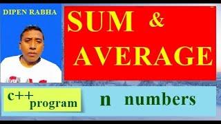 program to find sum and average of n numbers | find sum and average | calculate sum and average