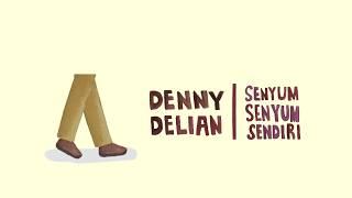 Denny Delian - Senyum Senyum Sendiri (Official Music Video)