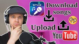 Smule: Upload a song to YouTube