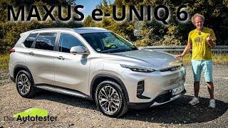 Maxus e-UNIQ 6 (2024) - Midsize-E-SUV mit fetter Ausstattung