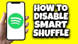 How To Disable Spotify Smart Shuffle (2024)