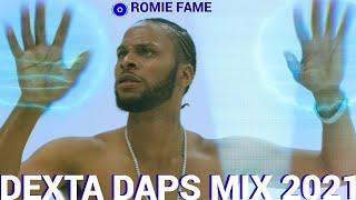 DEXTA DAPS  MIX 2021 RAW / DEXTA DAPS DANCEHALL MIX 2021/ROMIE FAME