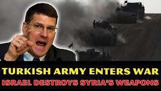 Scott Ritter: TENSIONS ESCALATE RAPIDLY! Turkish Army Enters War After IDF Destroys Syria's Weapons