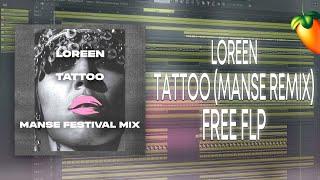 Loreen - Tattoo (Manse Remix) [FL Studio Remake + FREE FLP]