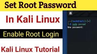 How to Set Root Password in Kali Linux | Enable Root Password | Kali Linux Tutorial