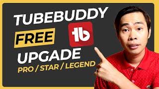 Tubebuddy Free Upgrade - How to get TubeBuddy Pro Star and Legend for Free