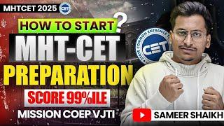 MHT CET 2025|Start from Zero|How to Achieve 99%ile In MHT CET Exam|Mission COEP, VJTI|#mhtcet2025