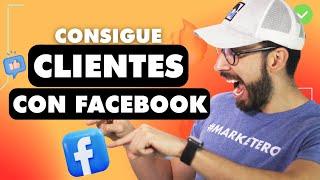 Cómo conseguir CLIENTES con Facebook Ads | Anuncios en Facebook ads   Entrenamiento Gratuito 