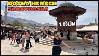 Balkanlar'ın En Güzel Şehri Saraybosna- BOSNA HERSEK