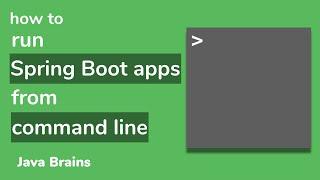 3 ways to run Spring Boot apps from command line - Java Brains