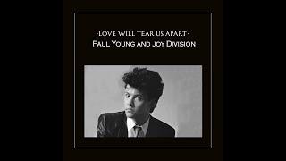 LOVE WILL TEAR US APART - JOY DIVISION with PAUL YOUNG guest vocals.