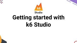 Getting Started withy k6 studio