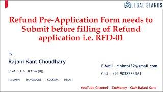 #GST Refund Pre application form | Before filling RFD1 to be filled the #GSTRefunds application form