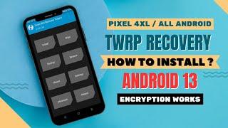 Complete Guide: How to Install TWRP Recovery on Any Pixel (Android 13 Supported) | Encryption Works