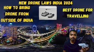 Latest drone laws in India 2024 | How to bring a drone from outside india | Carry drones in flight.